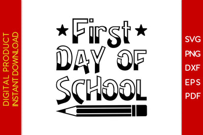 First Day Of School Back To School SVG PNG PDF Cut File SVG Creativedesigntee 