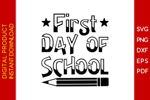 First Day Of School Back To School SVG PNG PDF Cut File SVG Creativedesigntee 