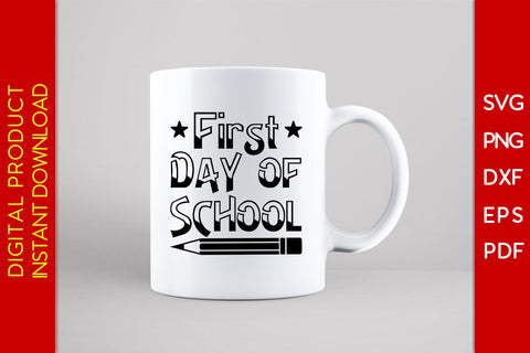 First Day Of School Back To School SVG PNG PDF Cut File SVG Creativedesigntee 