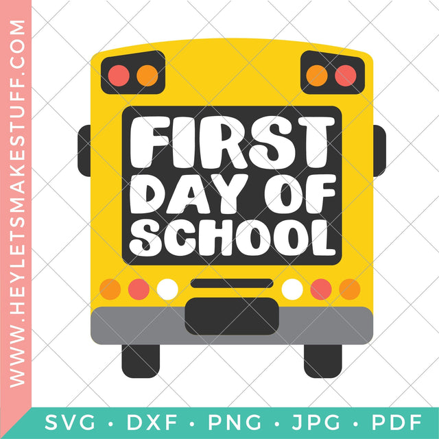 First Day of School Bus SVG Hey Let's Make Stuff 