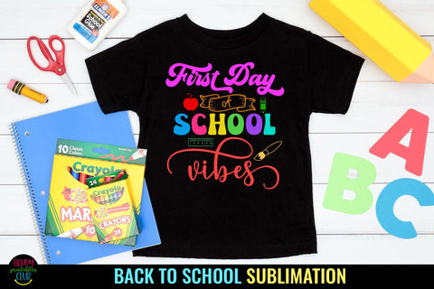 First Day of School PNG I Back to School Sublimation Ideas Sublimation Happy Printables Club 