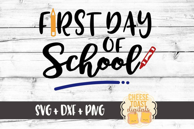 First Day of School SVG Cheese Toast Digitals 