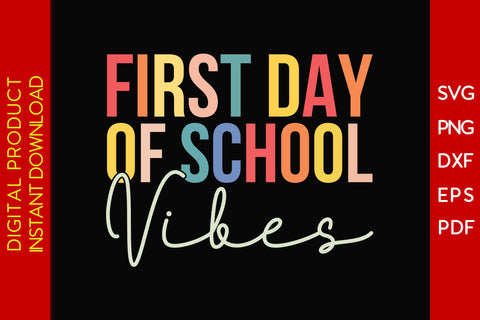 First Day Of School Vibes Back To School SVG PNG PDF Cut File SVG Creativedesigntee 