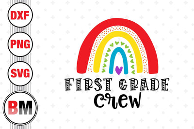 First Grade Crew Rainbow SVG, PNG, DXF Files SVG BMDesign 