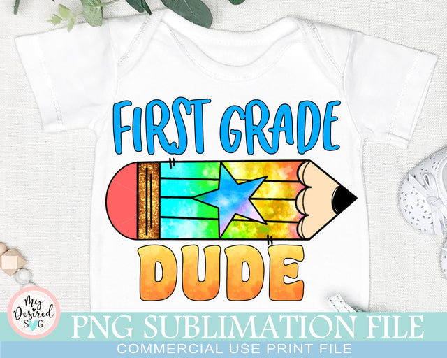 First Grade DUDE PNG, School Designs, Back to School 1st grade Design, First Grade Shirt, Gift for Teachers, Sublimation Designs Downloads Sublimation MyDesiredSVG 