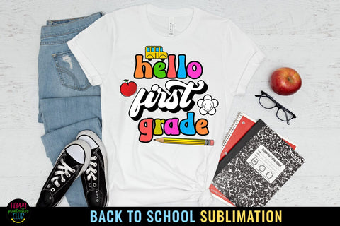 First Grade First Day School I Back to School Sublimation Sublimation Happy Printables Club 