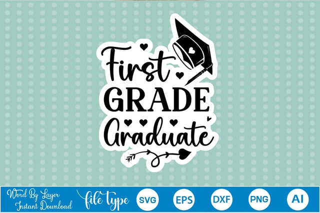 First Grade Graduate Sticker SVG SVGs,Quotes and Sayings,Food & Drink,On Sale, Print & Cut SVG DesignPlante 503 