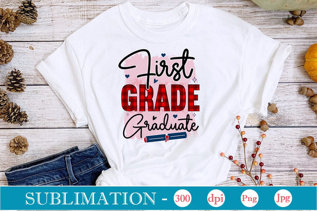 First Grade Graduate Sublimation SVGs,Quotes and Sayings,Food & Drink,On Sale, Print & Cut Sublimation DesignPlante 503 