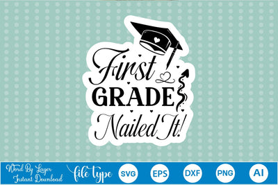First Grade Nailed It! Sticker SVG SVGs,Quotes and Sayings,Food & Drink,On Sale, Print & Cut SVG DesignPlante 503 