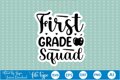 First Grade Squad Sticker SVG SVGs,Quotes and Sayings,Food & Drink,On Sale, Print & Cut SVG DesignPlante 503 