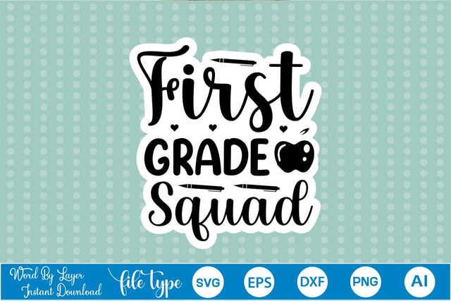First Grade Squad Sticker SVG SVGs,Quotes and Sayings,Food & Drink,On Sale, Print & Cut SVG DesignPlante 503 