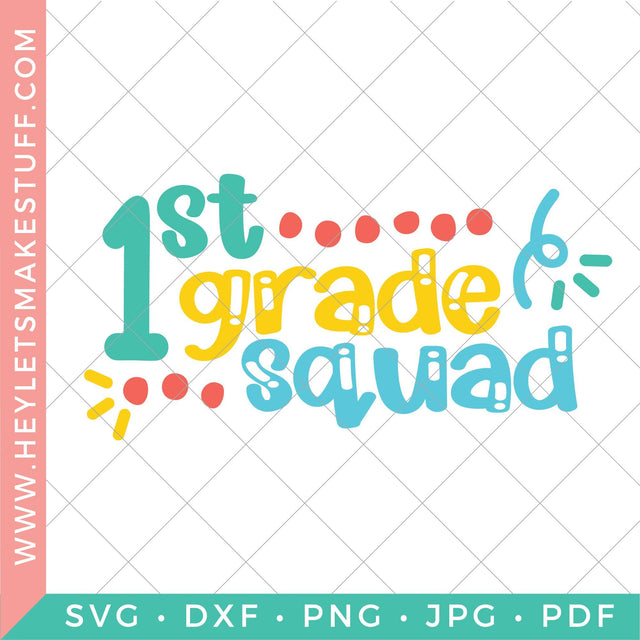 First Grade Squad SVG Hey Let's Make Stuff 