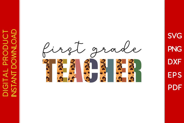 First Grade Teacher Leopard SVG PNG PDF Cut File SVG Creativedesigntee 