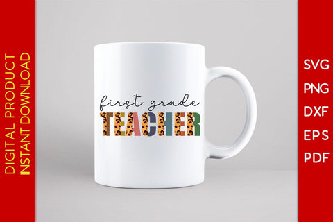 First Grade Teacher Leopard SVG PNG PDF Cut File SVG Creativedesigntee 