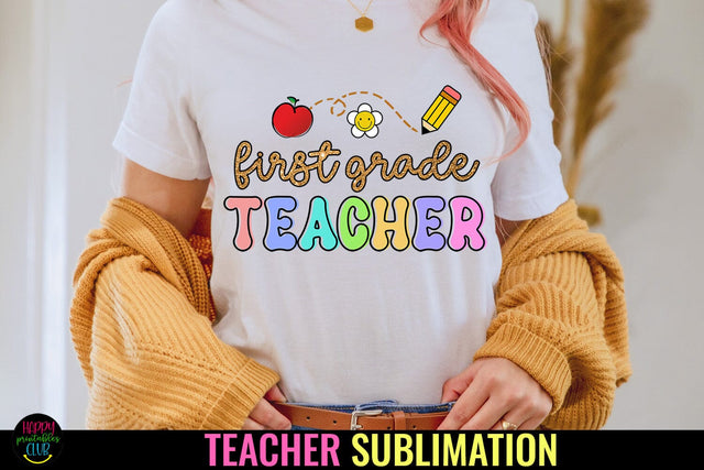 First Grade Teacher Sublimation PNG I Teacher Shirt PNG Sublimation Happy Printables Club 