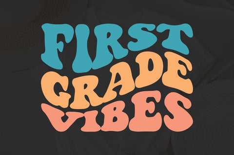 First Grade Vibes SVG, Back To School SVG PNG, Retro, Wavy Stacked Text, Teacher Shirt, Sublimation Design, Cut Files For Cricut/Silhouette SVG Fauz 