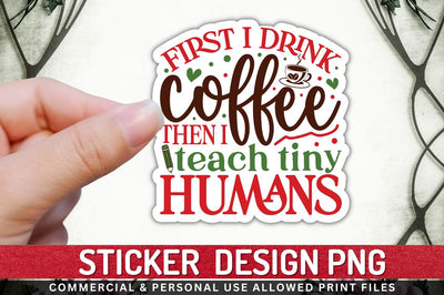 First i drink coffee Sublimation PNG Sublimation Regulrcrative 