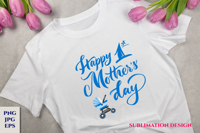 First mothers day quotes sublimation. Happy mothers day. PNG SVG Angelina Semenova 