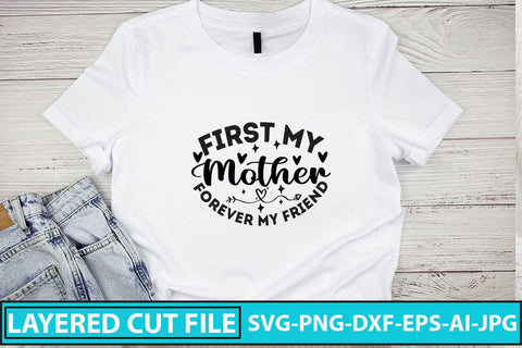First My Mother Forever My Friend SVG Cut File SVG Syaman 