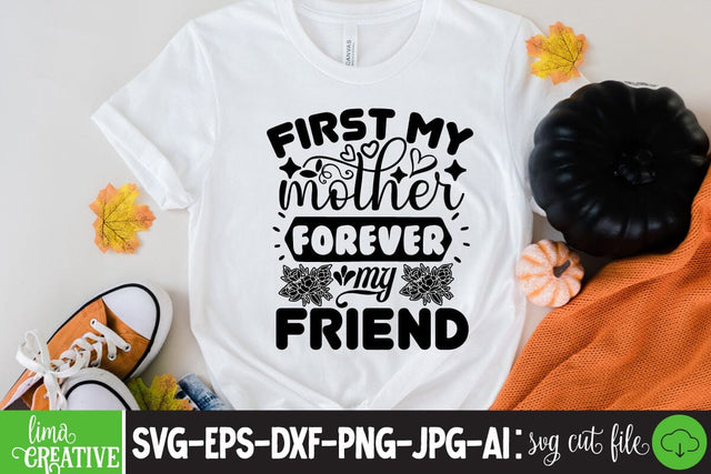 First My Mother Forever My Friend SVG Cute File SVG Insomnia Std 
