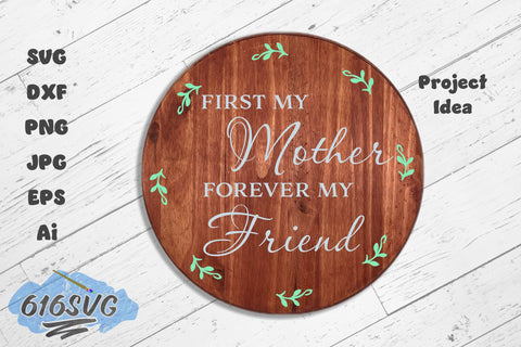 First My Mother Forever My Friend SVG SVG 616SVG 