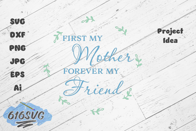 First My Mother Forever My Friend SVG SVG 616SVG 