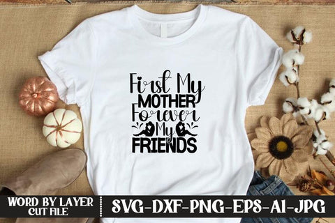 First My Mother Forever My Friends SVG MStudio 
