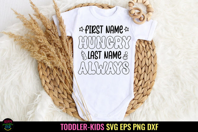 First Name Hungry I Baby SVG I Newborn SVG I Baby Quotes SVG SVG Happy Printables Club 