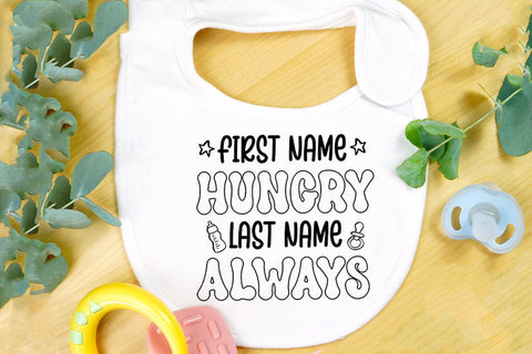 First Name Hungry I Baby SVG I Newborn SVG I Baby Quotes SVG SVG Happy Printables Club 