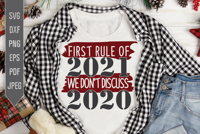 First Rule Of 2021, We Don't Discuss 2020 Svg. Celebration Svg. New Year's Eve Svg. New Year Party Svg. New Year Shirt Design, dxf, png, eps SVG Mint And Beer Creations 