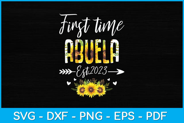 First Time Abuela New Mom Est 2023 Mother's Day Svg Design SVG artprintfile 