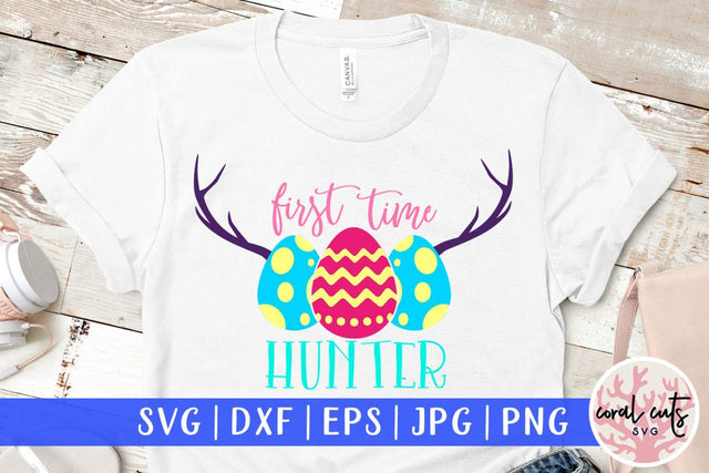 First time hunter – Easter SVG EPS DXF PNG Cutting Files SVG CoralCutsSVG 