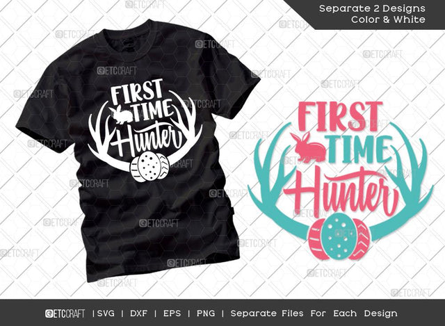 First Time Hunter SVG Cut File | Easter Egg Hunt Svg | Easter Bunny Svg | T-shirt Design SVG ETC Craft 