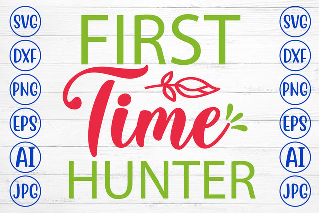 First Time Hunter SVG Cut File SVG Syaman 