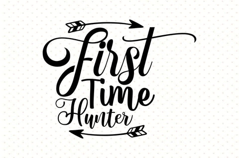 First Time Hunter SVG orpitasn 