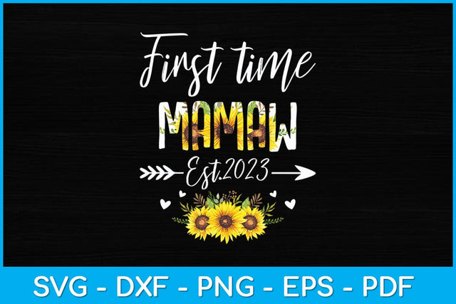 First Time Mamaw New Mom Est 2023 Mother's Day Svg Design SVG artprintfile 