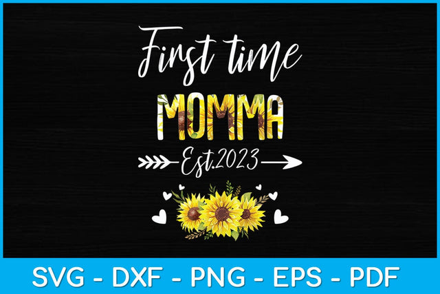 First Time Momma New Mom Est 2023 Mother's Day Svg Design SVG artprintfile 