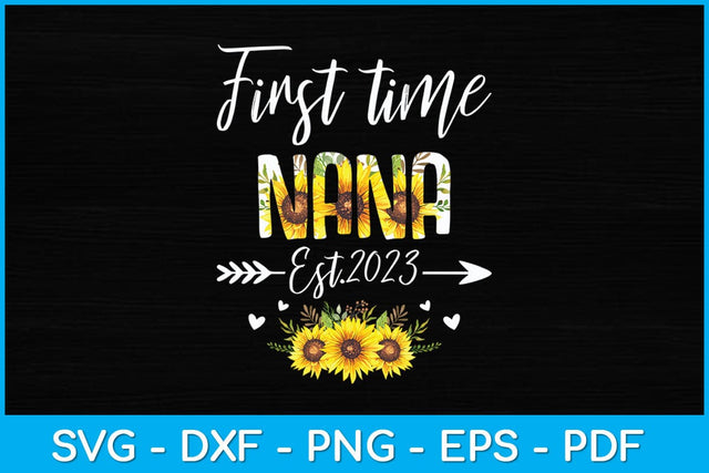 First Time Nana New Mom Est 2023 Svg Design SVG artprintfile 