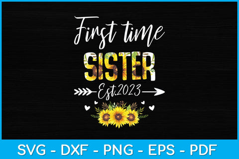 First Time Sister New Mom Est 2023 Mother's Day Svg Design SVG artprintfile 