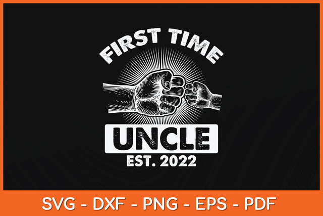 First Time Uncle New Dad Est 2022 Fathers Day Svg Png Dxf Digital Cutting File SVG Helal 