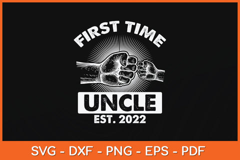 First Time Uncle New Dad Est 2022 Fathers Day Svg Png Dxf Digital Cutting File SVG Helal 
