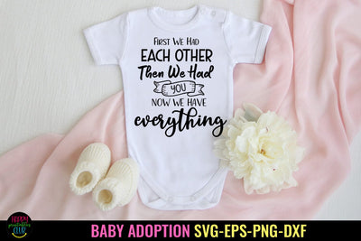 First We Had Each Other I Baby Adoption SVG I Foster Child SVG Happy Printables Club 