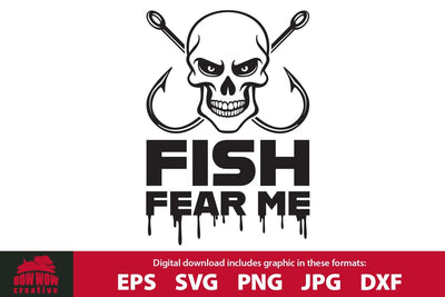Fish Fear Me Skull and Hooks - Fishing Quote Cutting File SVG Bow Wow Creative 