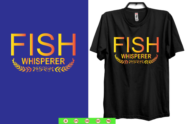 fish whisperer svg t shirt SVG nirmal108roy 