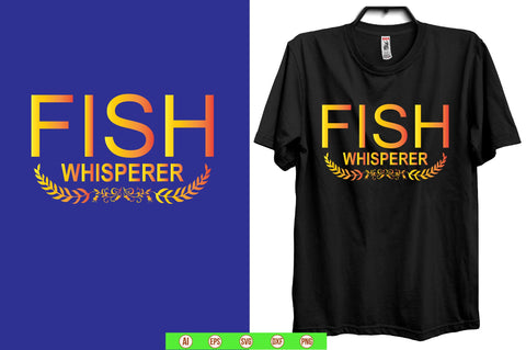 fish whisperer svg t shirt SVG nirmal108roy 