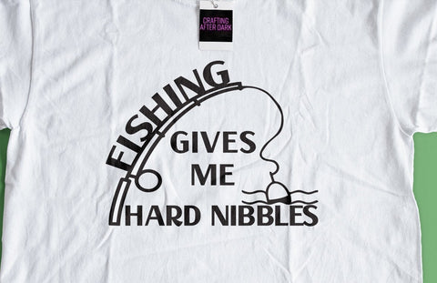 Fishing Gives Me Hard Nibbles Adult SVG Design | So Fontsy SVG Crafting After Dark 