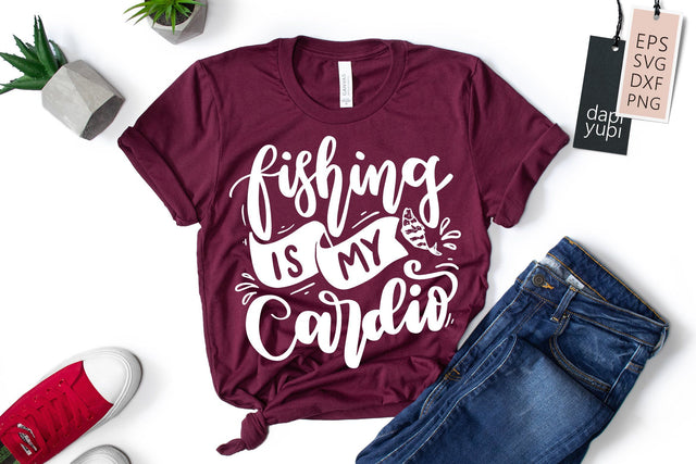 Fishing Is My Cardio SVG dapiyupi store 
