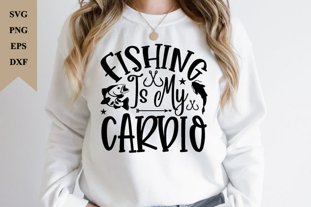fishing is my cardio SVG SVG buydesign 