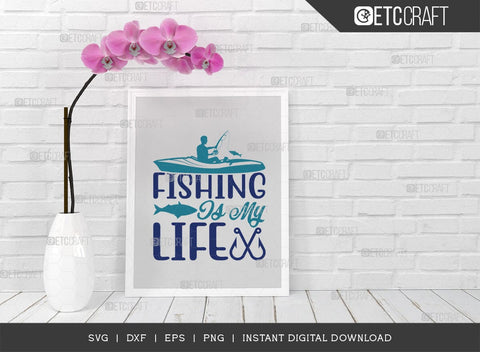 Fishing Is My Life SVG Cut File, Happy Fishing Svg, Fishing Quotes, Fishing Cutting File, TG 02803 SVG ETC Craft 