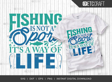 Fishing Is Not A Sport Its A Way Of Life SVG Cut File, Happy Fishing Svg, Fishing Quotes, Fishing Cutting File, TG 02794 SVG ETC Craft 